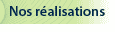 Nos r&eacute;alisations