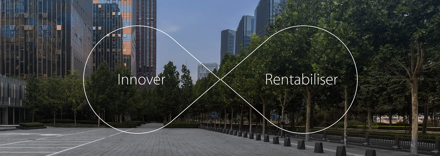 Innover, Rentabiliser.